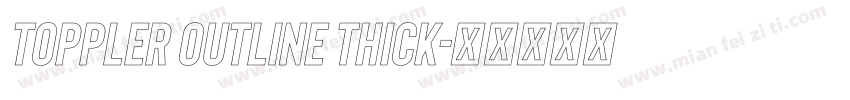 Toppler Outline Thick字体转换